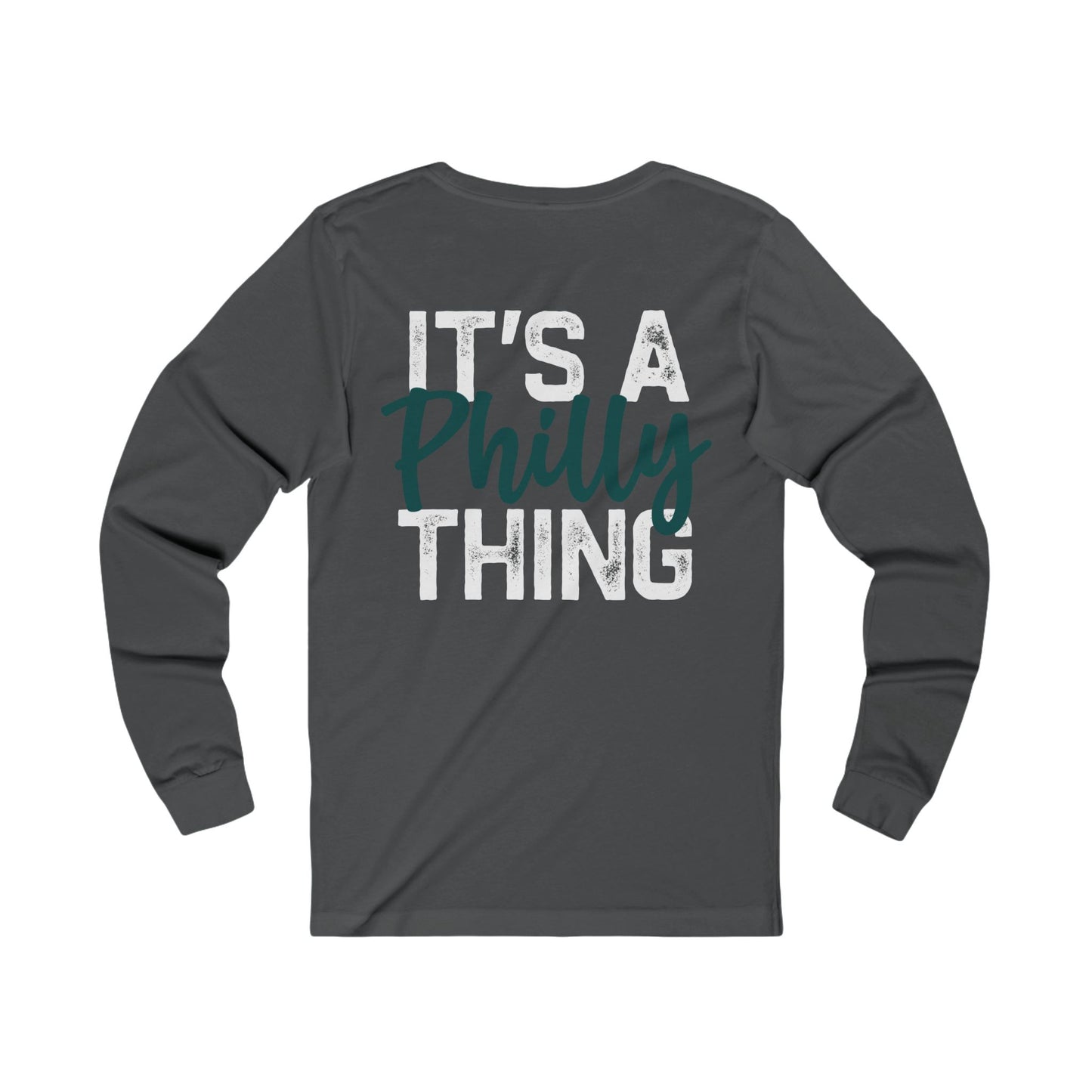 It's a Philly Thing - Unisex Jersey Long Sleeve Tee