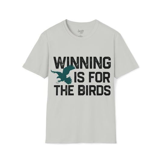 Winning is for the Birds T-Shirt