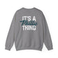 It's a Philly Thing - Unisex Heavy Blend™ Crewneck Sweatshirt