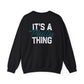 It's a Philly Thing - Unisex Heavy Blend™ Crewneck Sweatshirt